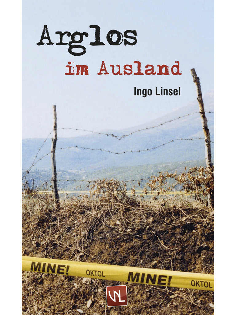 Bücher von Ingo Linsel - Arglos im Ausland